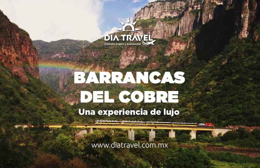 Barrancas del Cobre, una Experiencia de Lujo  | #DIATravel