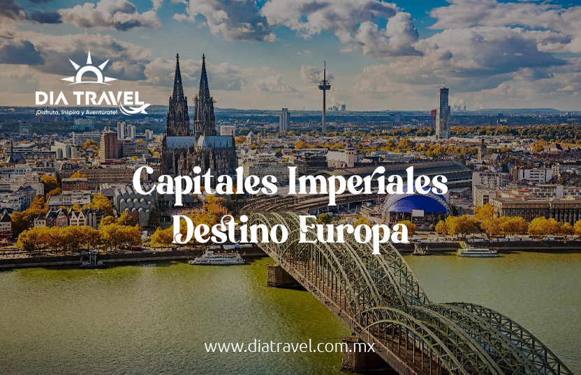 Capitales Imperiales Destino Europa